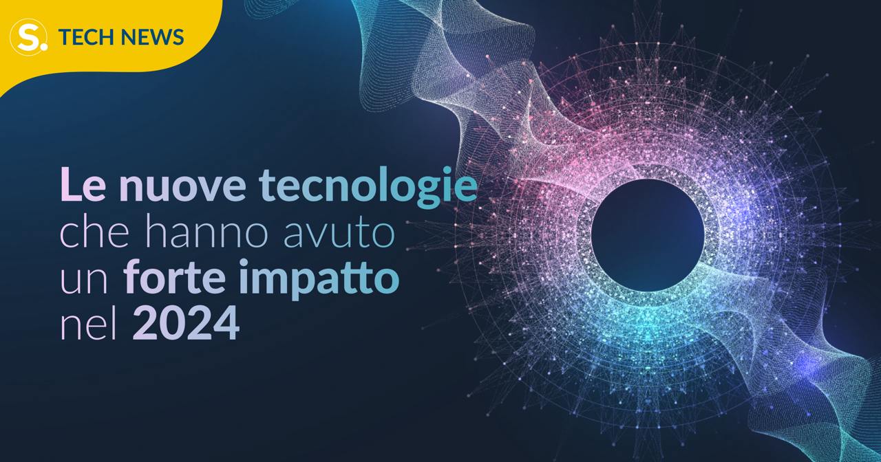 Le-nuove-tecnologie-del-2024-che-hanno-avuto-un-forte-impatto-nel-2024